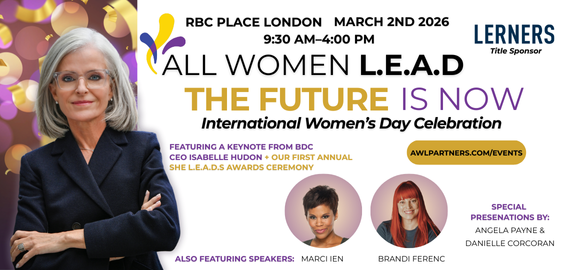 All Women L.E.A.D. The Future is Now International Women's Day event March 2 2026 at RBC Place London