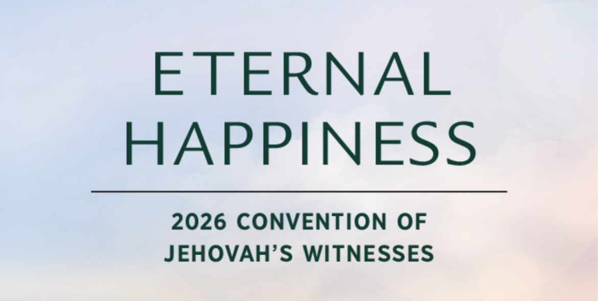 eternal happiness 2026 convention of jehovah's witnesses