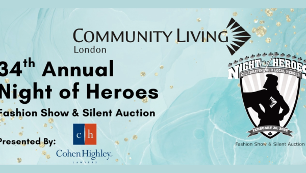 text and logo on aqua blue background with event details: Community Living London's Annual Night of Heroes event will take place February 26, 2026 Fashion Show and Silent Auction